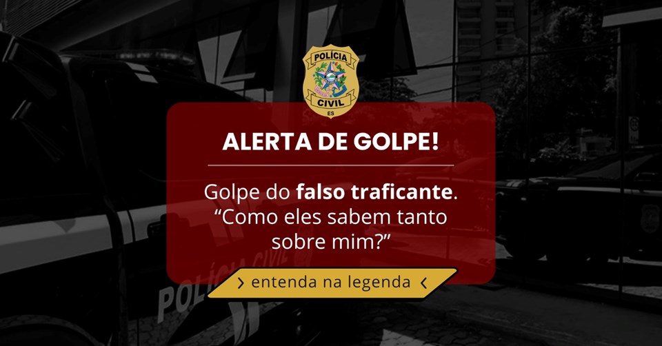 Polícia Civil orienta sobre ‘Golpe do Falso Traficante’